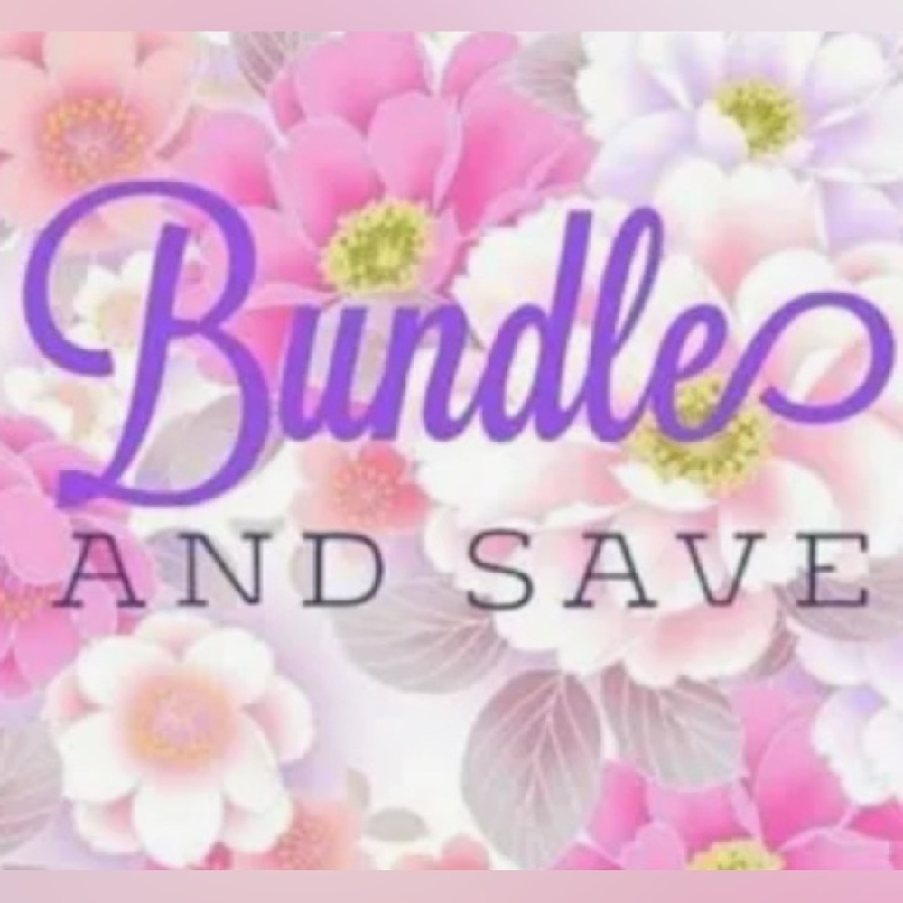 BUNDLE & SAVE 🌸🌺🌻